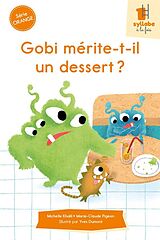 Broschiert Gobi Merite-T-Il un Dessert ? von Michelle ; Pigeon, Marie-Claude Khalil