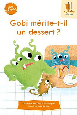 Broschiert Gobi Merite-T-Il un Dessert ? von Michelle ; Pigeon, Marie-Claude Khalil