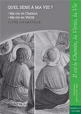 Broschiert Quel sens à ma vie ? : animateur : collège 3 et 4 von Sdc dijon