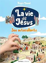 Broschiert La vie de Jésus en plus de 300 autocollants von Denel-r