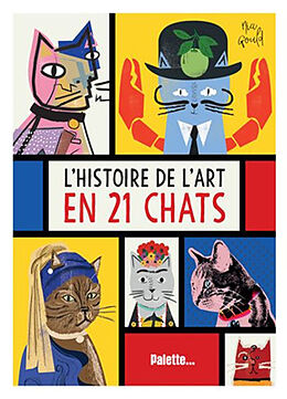 Broché L'histoire de l'art en 21 chats de Nia Gould