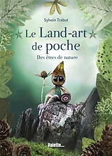 Broschiert Le land-art de poche : des êtres de nature von Sylvain Trabut