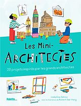 Broché Les mini-architectes : 20 projets inspirés par les grands architectes de Seblon, sae-Heng