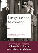 Broschiert Lucky Luciano, testament : entretiens avec Martin A. Gosch et Richard Hammer von Martin A.; Hammer, Richard Gosch