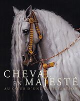 Broschiert Cheval en majesté : au coeur d'une civilisation von SALOME LAURENT