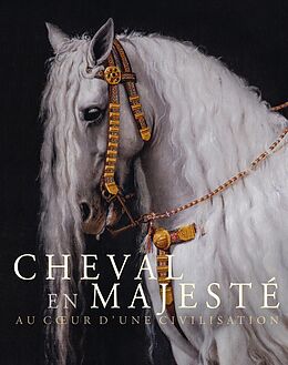 Broschiert Cheval en majesté : au coeur d'une civilisation von SALOME LAURENT