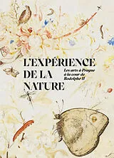 Broschiert L'expérience de la nature : les arts à Prague à la cour de Rodolphe II von 