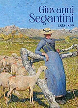 Broschiert Giovanni Segantini : 1858-1899 : "je veux voir mes montagnes" von 