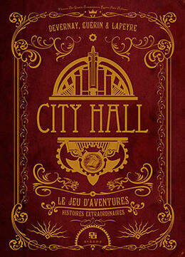 Broché City hall, le jeu d'aventures : histoires extraordinaires de Rémi (1979-....) Guerin, Guillaume (1978-....) Lapeyre, Laurent