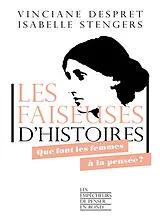 Broschiert Les faiseuses d'histoires : que font les femmes à la pensée ? von Vinciane; Stengers, Isabelle Despret