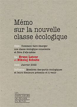 Broché Mémo sur la nouvelle classe écologique : comment faire émerger une classe écologique consciente et fière d'elle-même de Bruno; Schultz, Nikolaj Latour