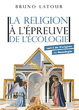 Broschiert La religion à l'épreuve de l'écologie. Exégèse et ontologie von Bruno Latour