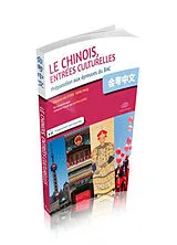 Broschiert Le chinois, entrées culturelles : préparation aux épreuves du bac von Florence Hu-Sterk, Weiyi Song