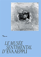 Broché Le musée sentimental d'Eva Aeppli de 