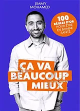 Broschiert Ca va beaucoup mieux : 100 règles d'or pour être en bonne santé von Jimmy Mohamed