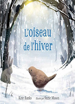 Kartonierter Einband L'OISEAU DE L'HIVER von Kate; Mason, Suzie Banks