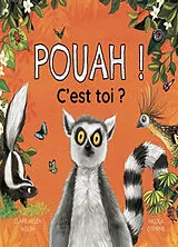 Kartonierter Einband POUAH ! C'EST TOI ? (COLL. ALBUMS - HISTOIRES) von CLARE HELEN WELSH;NICOLA O' BYRNE
