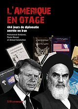 Broché L'Amérique en otage : 444 jours de diplomatie secrète en Iran de Mohammed; Meroni, Flavio; Salamatian, A. Bedjaoui