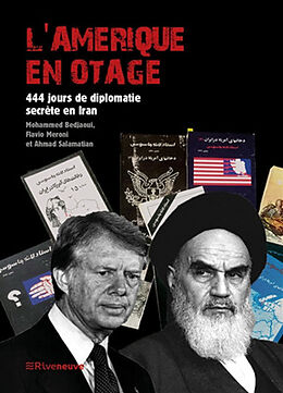 Broché L'Amérique en otage : 444 jours de diplomatie secrète en Iran de Mohammed; Meroni, Flavio; Salamatian, A. Bedjaoui