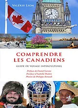 Broschiert Comprendre les Canadiens : guide de voyage interculturel von Valérie Lion