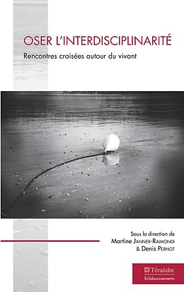 eBook (epub) Oser l'interdisciplinarité de Janner-Raimondi, Pernot