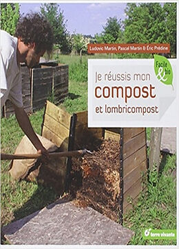 Broché Je réussis mon compost et lombricompost de Ludovic; Martin, Pascal; Prédine, Eric Martin