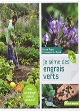 Broché Je sème des engrais verts de Pascal Aspe