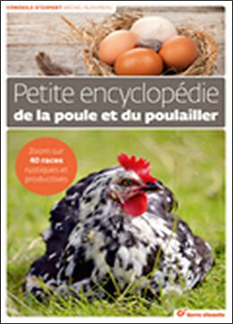 Broché Petite encyclopédie de la poule et du poulailler : zoom sur 40 races rustiques et productives de Michel Audureau