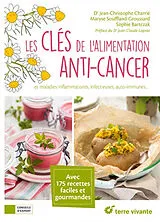 Broschiert Les clés de l'alimentation anti-cancer : et maladies inflammatoires, infectieuses, auto-immunes... : avec 175 recette... von Jean-Christophe Charrié, Sophie Bartczak, Maryse Souffland-Grous