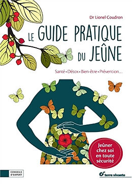 Broché Le guide pratique du jeûne : santé, détox, bien-être, prévention... de Lionel Coudron