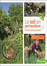 Broché Le sol en permaculture : enrichir la terre de son jardin de Blaise Leclerc