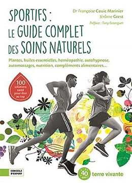 Broché Sportifs : le guide complet des soins naturels : plantes, huiles essentielles, homéopathie, autohypnose, automassages... de Françoise; Grest, Jérôme Couic-Marinier