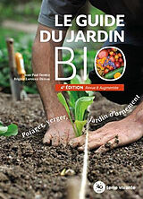 Broché Le guide du jardin bio : potager, verger, jardin d'ornement de Jean-Paul; Lapouge-Déjean, Brigitte Thorez