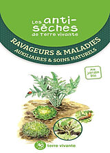 Broché Ravageurs & maladies : auxiliaires & soins naturels : au jardin bio de 