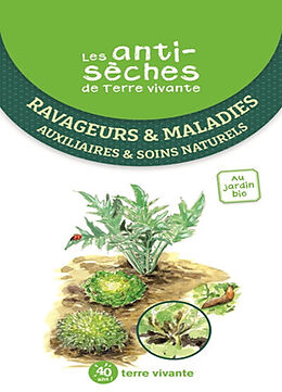 Broché Ravageurs & maladies : auxiliaires & soins naturels : au jardin bio de 