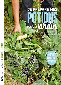 Broché Je prépare mes potions pour le jardin : purins, badigeons, traitements... de Brigitte Lapouge-Déjean