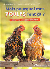 Broché Mais pourquoi mes poules font ça ? : décryptez leur comportement de Antje; Bauer, Wilhelm Krause-Wahl