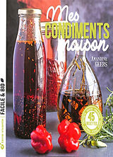 Broché Mes condiments maison : 45 recettes de Amandine Geers