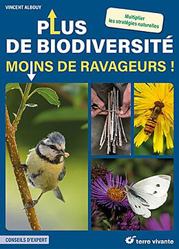 Broché Plus de biodiversité, moins de ravageurs ! : multiplier les stratégies naturelles de Vincent Albouy