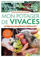 Broschiert Mon potager de vivaces : 70 légumes perpétuels à découvrir ! : oca du Pérou, chou kale, poire de terre, chayotte... von Aymeric Lazarin