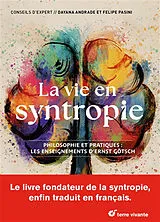 Broschiert La vie en syntropie : philosophie et pratiques : les enseignements d'Ernst Götsch von Dayana Andrade, Felipe Pasini