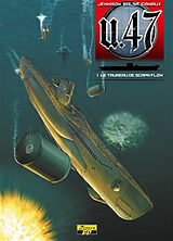 Broché U-47. Vol. 1. Le taureau de Scapa Flow de Mark Jennison, Gerardo Balsa