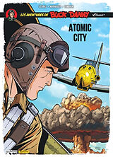 Broschiert Les aventures de Buck Danny : classic. Vol. 12. Atomic City von Frédéric Zumbiehl, Frédéric Marniquet, André Le Bras