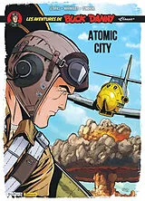 Broschiert Les aventures de Buck Danny : classic. Vol. 12. Atomic City von Frédéric Zumbiehl, Frédéric Marniquet, André Le Bras
