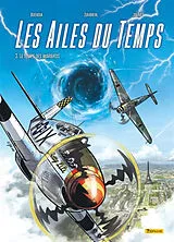 Broschiert Les ailes du temps. Vol. 3. Le temps des Warbirds von Frédéric Zumbiehl, Patrice Buendia, Olivier Jolivet