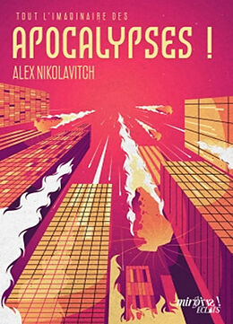 Broché Tout l'imaginaire des apocalypses ! de Nikolavitch-a