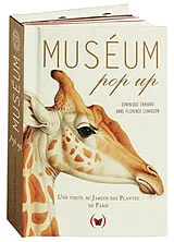 Broschiert Muséum pop-up : visite au Jardin des Plantes de Paris von Dominique; Lemasson, Anne-Florence Ehrhard