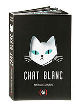 Broschiert Chat blanc von Mathilde Arnaud