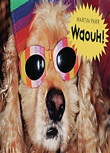Kartonierter Einband Waouh ! von Martin Parr