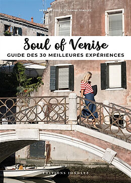 Broché Soul of Venise : guide des 30 meilleures expériences de Thomas Jonglez